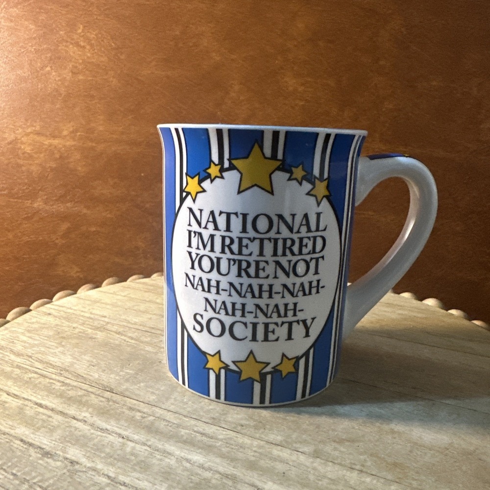 NATIONAL RETIRED You're Not nah-nah-nah-nah-nah SOCIETY/all Play No Work